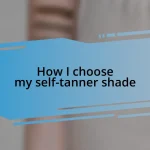 How I choose my self-tanner shade