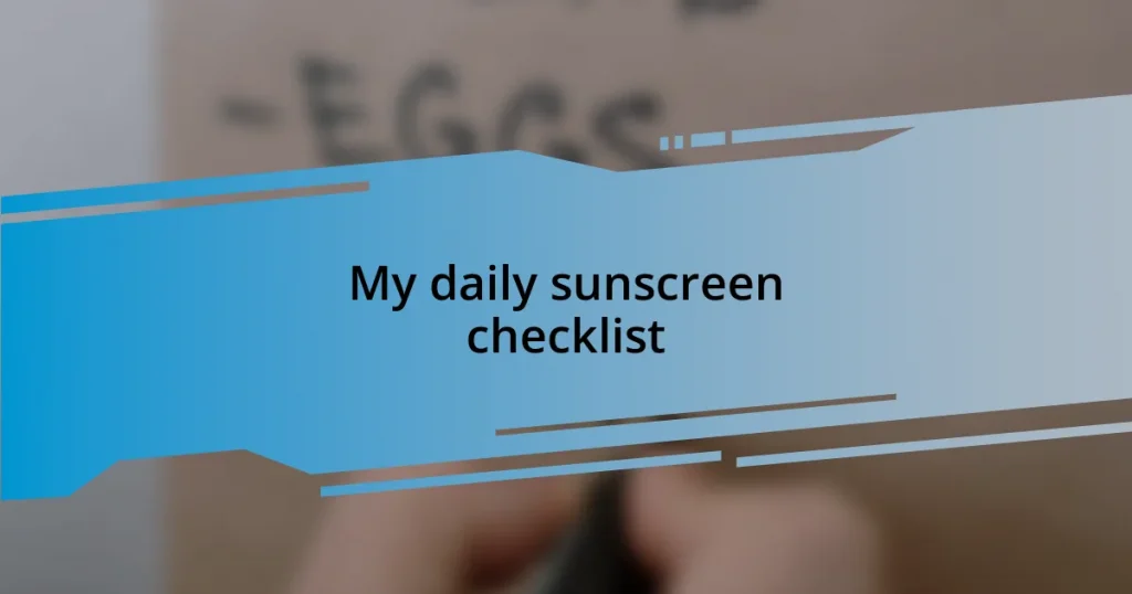 My daily sunscreen checklist