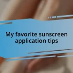 My favorite sunscreen application tips