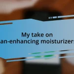 My take on tan-enhancing moisturizers