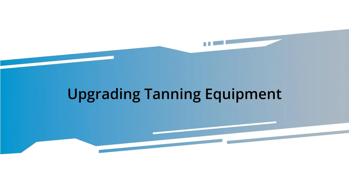 Upgrading Tanning Equipment